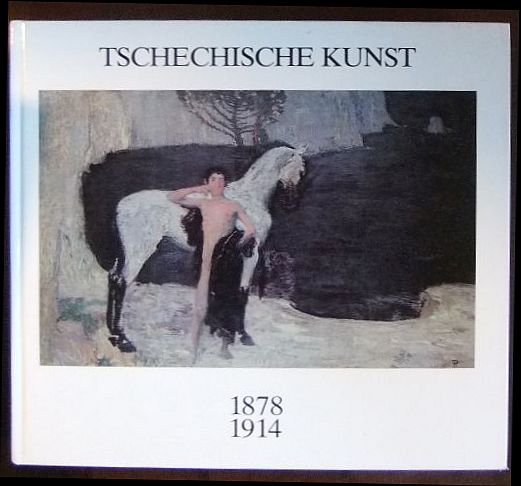 Krimmel, Bernd (Red.):  Tschechische Kunst 1878-1914. 