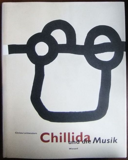 Chillida, Eduardo (Illustrator), Christa (Herausgeber) Lichtenstern und Barbara (Mitwirkender) Ters Mario (Mitwirkender) Mnkner:  Chillida und die Musik 
