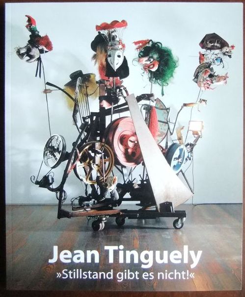 Fath, Manfred (Herausgeber), Hans-Jrgen (Mitwirkender) Buderer und Jean (Illustrator) Tinguely:  Jean Tinguely : 