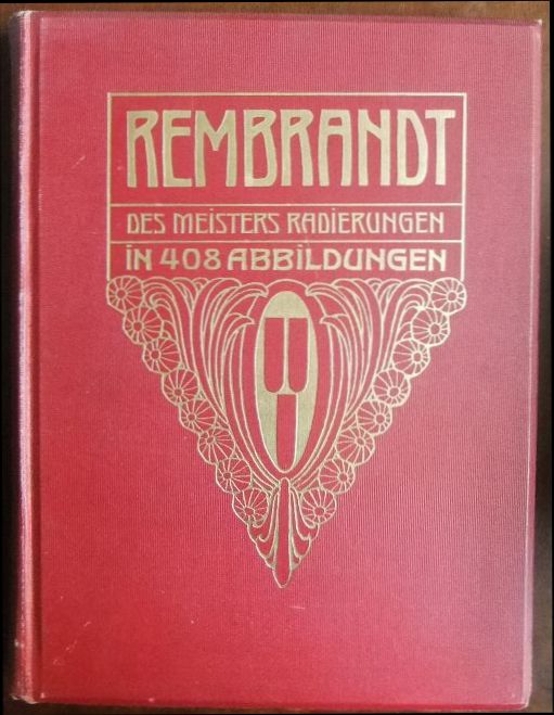 Singer, Hans Wolfgang:  Rembrandt: Des Meisters Radierungen. 