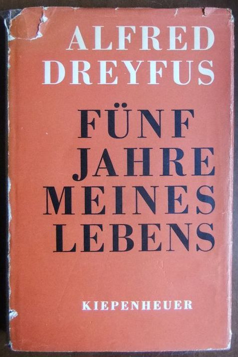Dreyfus, Alfred (Verfasser) und Klaus (Mitwirkender) Herrmann:  Fnf Jahre meines Lebens : 1894 - 1899. 