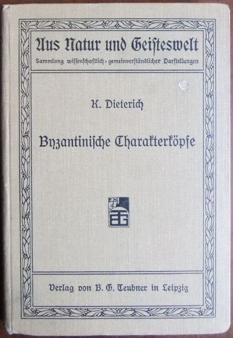 Dieterich, Karl:  Byzantinische Charakterkpfe. 