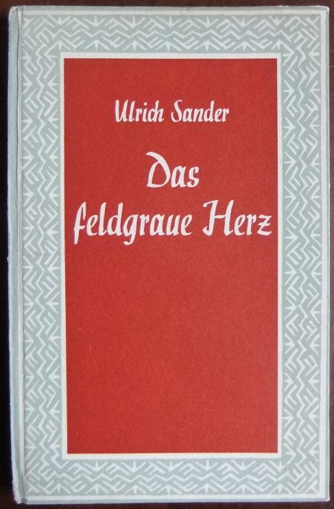 Sander, Ulrich:  Das feldgraue Herz 