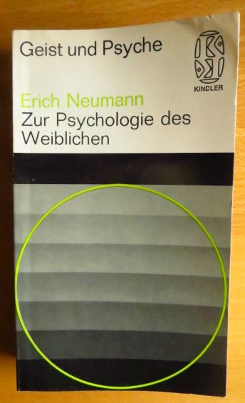 Neumann, Erich (Verfasser):  Zur Psychologie des Weiblichen. 