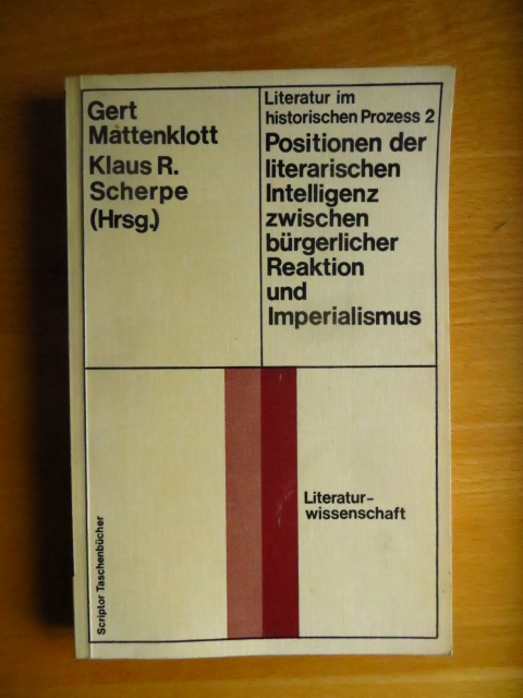 Mattenklott, Gert (Herausgeber):  Positionen der literarischen Intelligenz zwischen brgerlicher Reaktion und Imperialismus. 