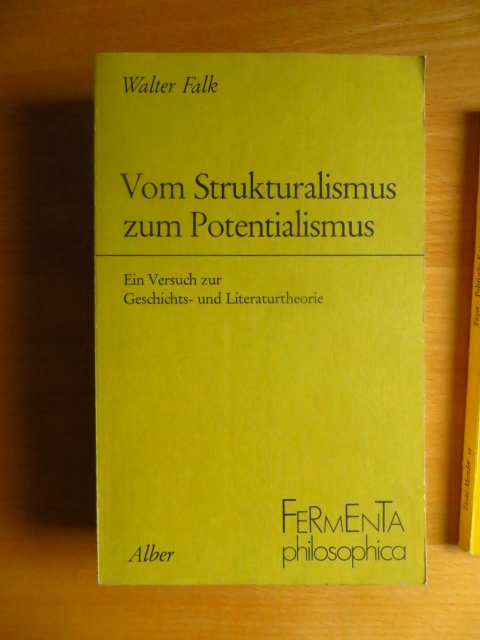 Falk, Walter:  Vom Strukturalismus zum Potentialismus 