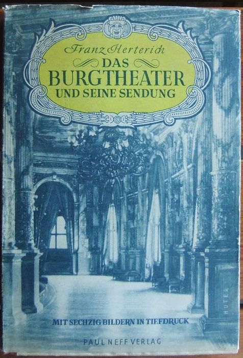 Herterich, Franz:  Das Burgtheater und seine Sendung. 