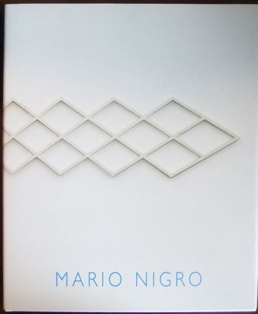 Nigro, Mario (Illustrator) und Klaus Wolbert (Herausgeber):  Mario Nigro : Konzentration und Reduktion in der Malerei 