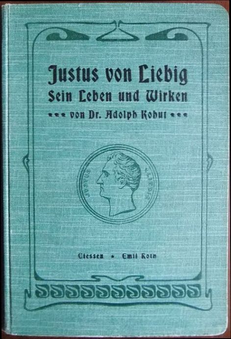 Kohut, Adolph:  Justus von Liebig 