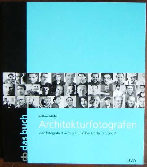 Michel, Bettina:  Architekturfotografen Bd. 2. 