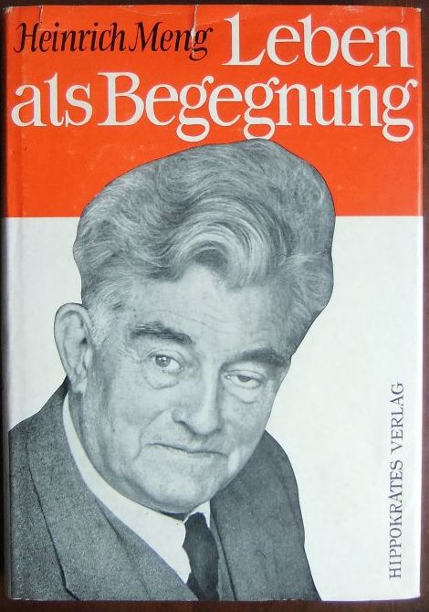 Meng, Heinrich:  Leben als Begegnung. 