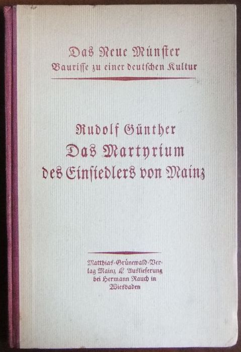 Günther, Rudolf:  Das Martyrium des Einsiedlers von Mainz 
