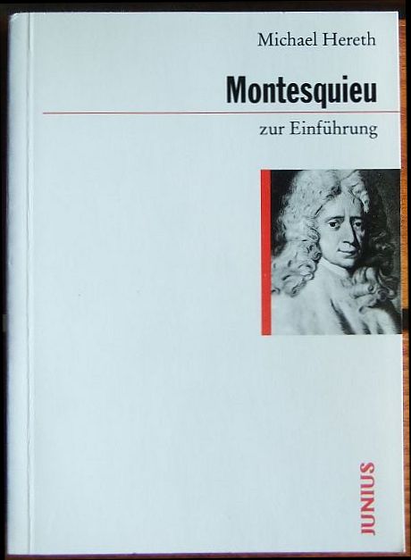 Hereth, Michael:  Montesquieu zur Einfhrung. 