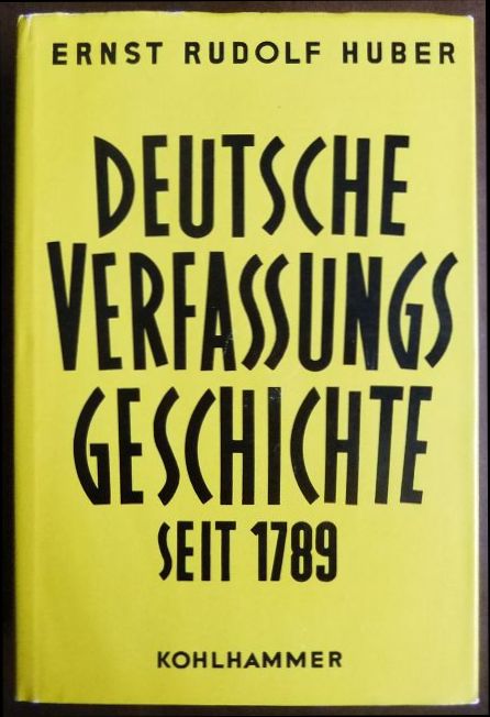 Huber, Ernst Rudolf::  Deutsche Verfassungsgeschichte seit 1789; Teil: Bd. 4., 