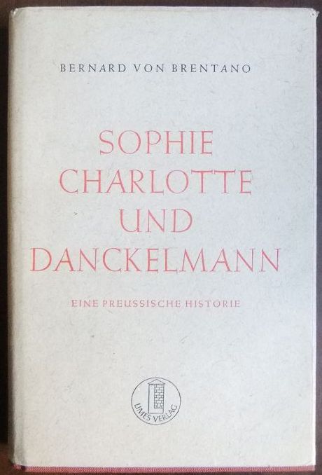 Brentano, Bernard von:  Sophie Charlotte und Danckelmann 