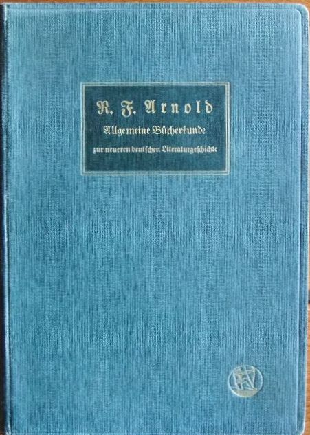 Arnold, Robert F.:  Allgemeine Bücherkunde 