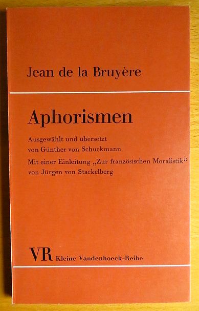 La Bruyre, Jean de, Gnther von (Mitwirkender) Schuckmann und Jrgen von Stackelberg:  Aphorismen. 