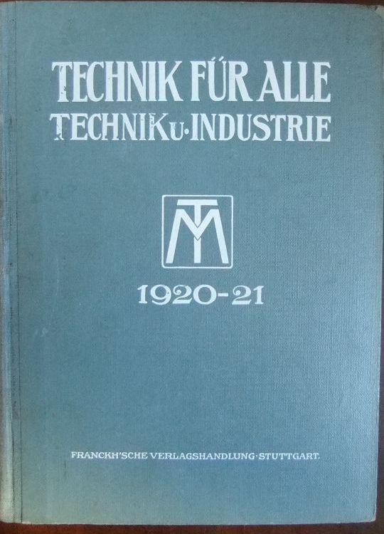   Technik fr alle - Technik und Industrie 11. Jahrgang 1920/21. 
