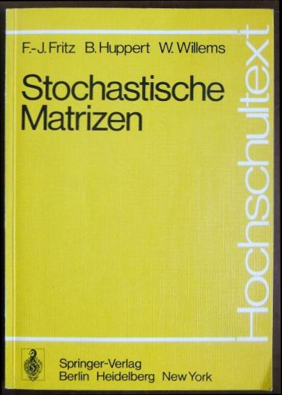 Fritz, Franz-Josef, Bertram Huppert und Wolfgang Willems:  Stochastische Matrizen. 