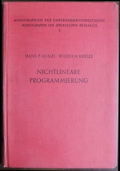 Knzi, Hans Paul,  Wilhelm Krelle und  Werner Oettli:  Nichtlineare Programmierung. 