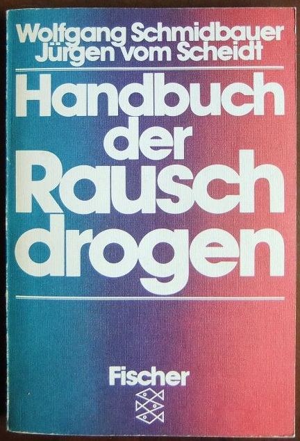 Schmidbauer, Wolfgang und Jrgen Vom Scheidt:  Handbuch der Rauschdrogen. 