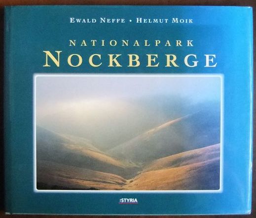 Neffe, Ewald und Helmut Moik:  Nationalpark Nockberge. 