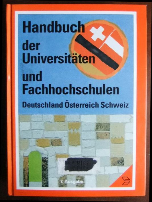 Handbuch der Universtäten und Fachhochschulen Deutschland Österreich Schweiz.