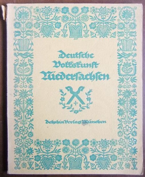Deutsche Volkskunst Niedersachsen.