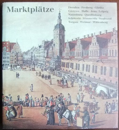 Andr, Klaus u.a.:  Marktpltze: Betrachtungen zu Geschichte und Kultur. 