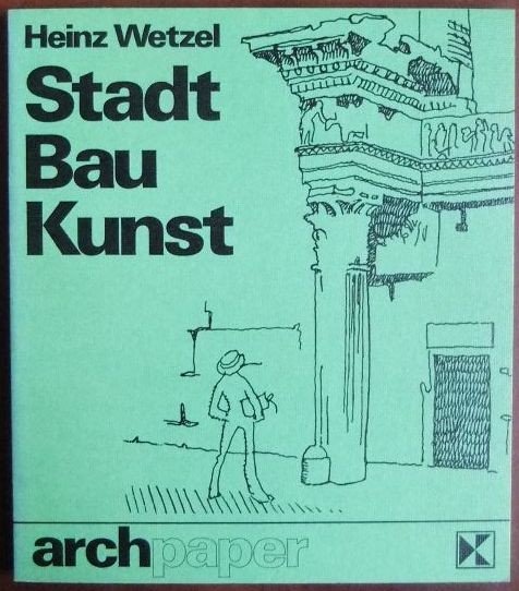 Wetzel, Heinz:  Stadt Bau Kunst. 