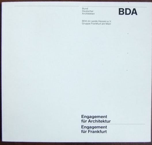 Bund Deutscher Architekten:  Engagement fr Architektur/ Engagement fr Frankfurt. 