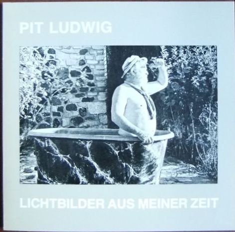 Ludwig, Pit:  Lichtbilder aus meiner Zeit. 