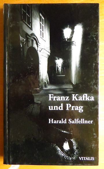 Salfellner, Harald:  Franz Kafka und Prag. 