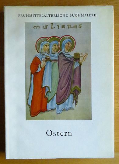 Sthlin, Wilhelm:  Ostern : 12 farb. Miniaturen aus d. frhen Mittelalter. 
