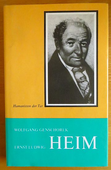 Genschorek, Wolfgang:  Ernst Ludwig Heim : d. Leben e. Volksarztes. 