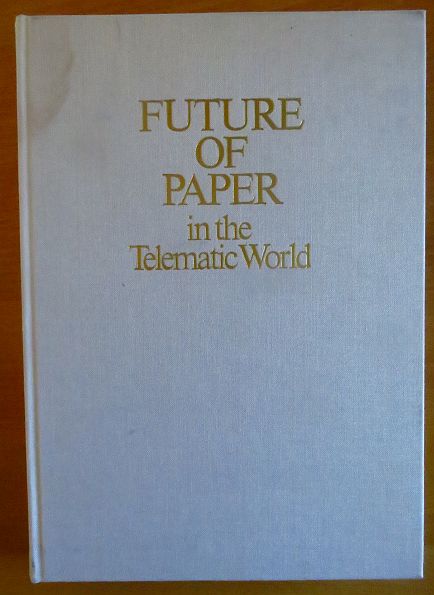 Rennel, Jan:  Future of Paper in the Telematic World. 