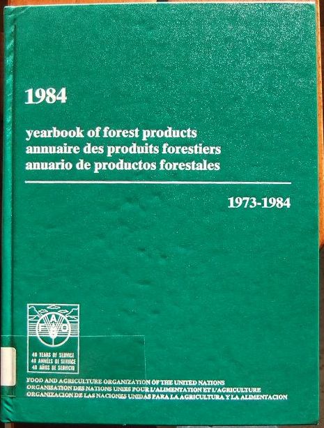   yearbook of forest products - annuaire des produits forestiers - annuario de productos forestales 1984 