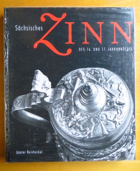 Reinheckel, Gnter (Herausgeber):  Schsisches Zinn des 16. und 17. Jahrhunderts. 