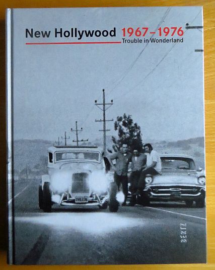 Prinzler, Hans Helmut (Herausgeber):  New Hollywood : 1967 - 1976 ; Trouble in Wonderland. 