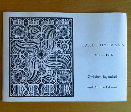 Thylmann-von Keyserlingk, L. Gotlinde:  Karl Thylmann : 1888-1916 ; Zwischen Jugendstil u. Ausdruckskunst. 
