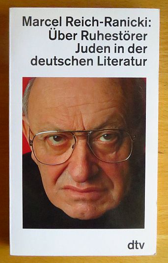 Reich-Ranicki, Marcel:  ber Ruhestrer : Juden in der deutschen Literatur. 