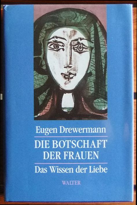 Drewermann, Eugen:  Die Botschaft der Frauen 