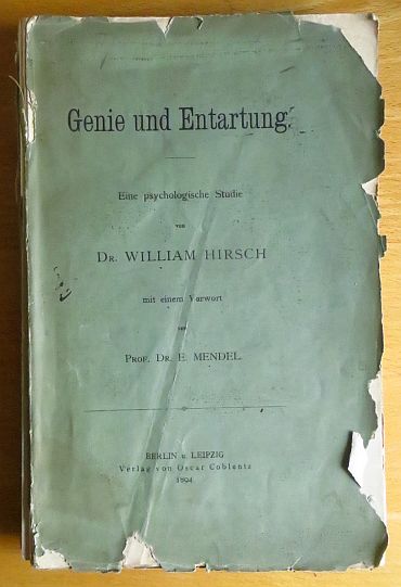 Hirsch, William:  Genie und Entartung : eine psychologische Studie. 