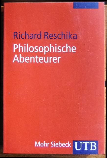 Reschika, Richard:  Philosophische Abenteurer 