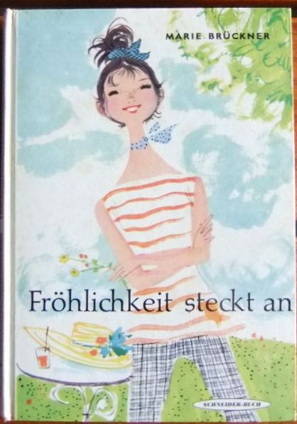 Brckner, Marie:  Frhlichkeit steckt an. 