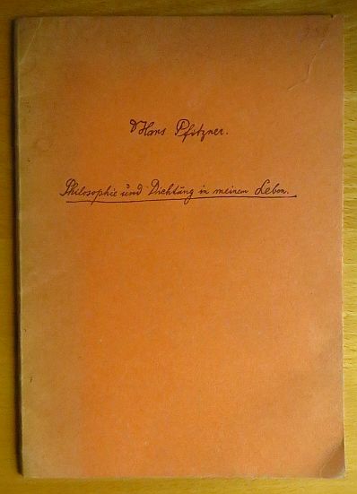 Pfitzner, Hans:  Philosophie und Dichtung in meinem Leben. 