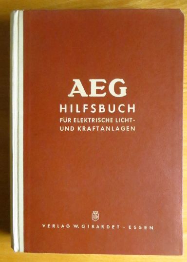   AEG-Hilfsbuch fr elektrische Licht- und Kraftanlagen. 
