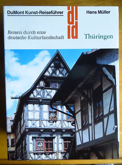 Mller, Hans:  Thringen : Reisen durch eine deutsche Kulturlandschaft. 