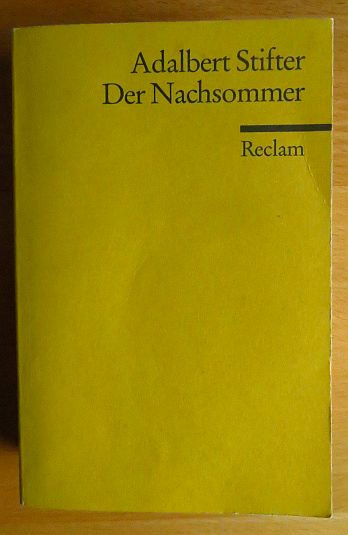 Stifter, Adalbert und Benedikt (Herausgeber) Jeing:  Der Nachsommer : eine Erzhlung. 