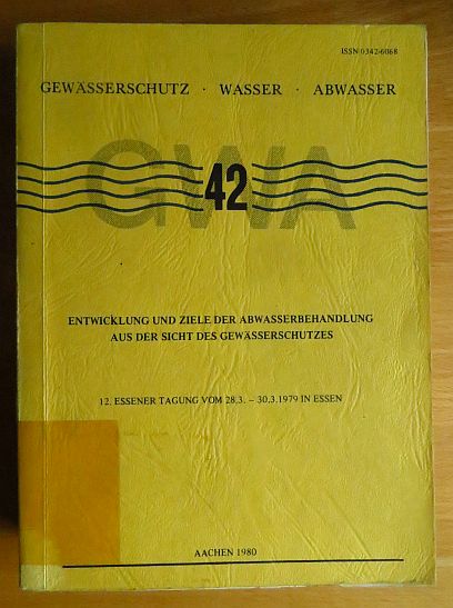 Bhnke, Botho (Herausgeber):  Entwicklung und Ziele der Abwasserbehandlung aus der Sicht des Gewsserschutzes. 